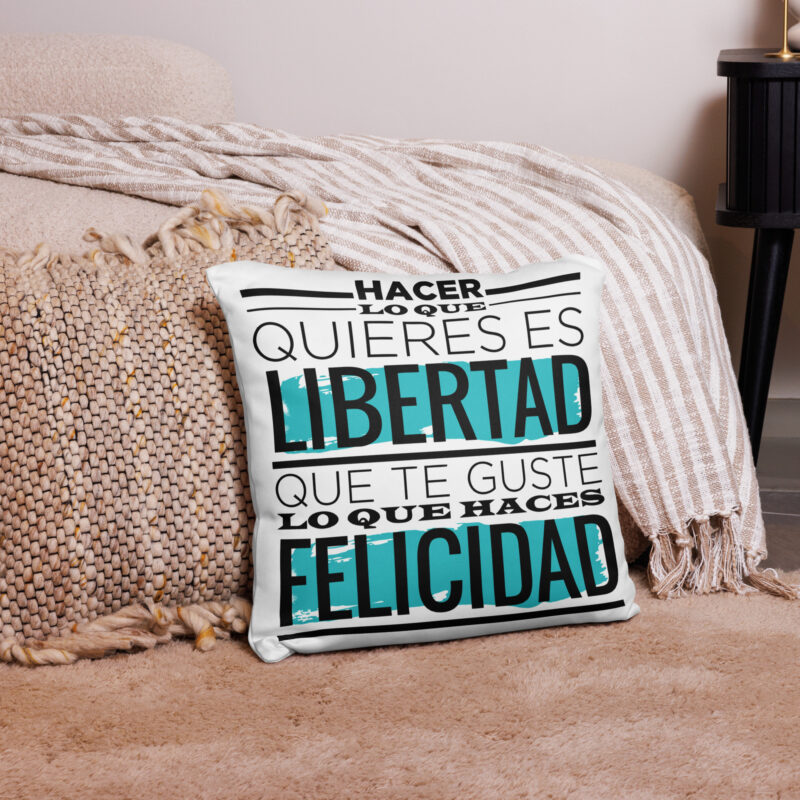 Hacer lo que quieres es libertad - cojín