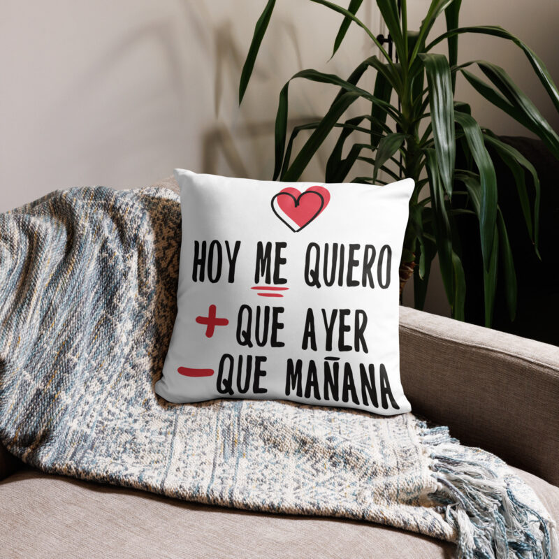 Hoy me quiero mas que ayer - cojín