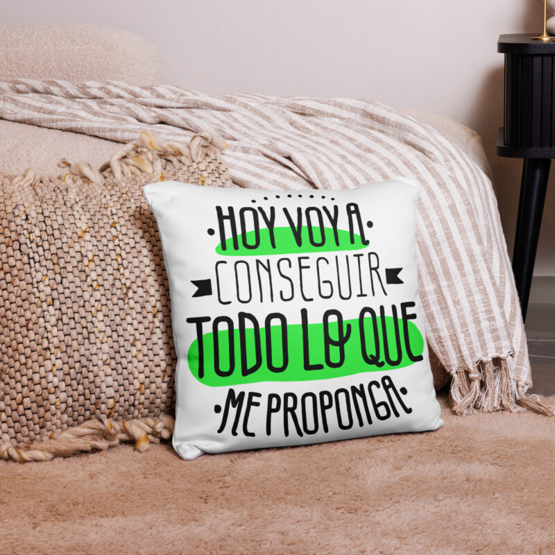 Hoy voy a conseguir todo lo que me proponga - cojín