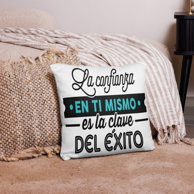 La confianza en ti mismo en la clave del éxito - cojín