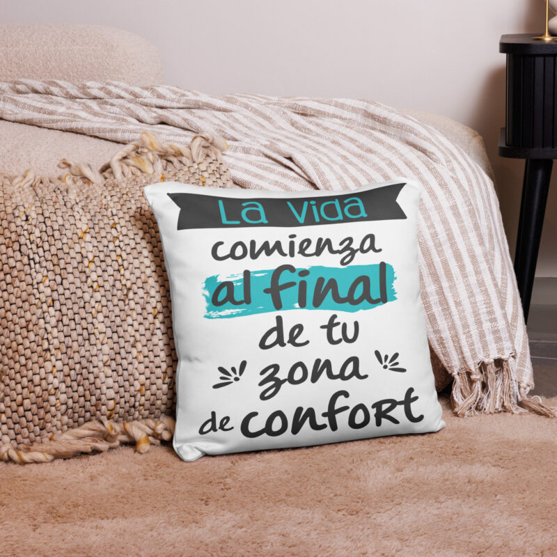 La vida comienza al final de tu zona de confort - cojín