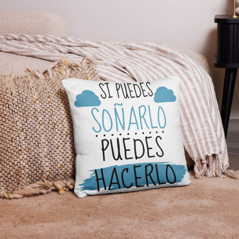 Si puedes soñarlo puedes hacerlo - cojín