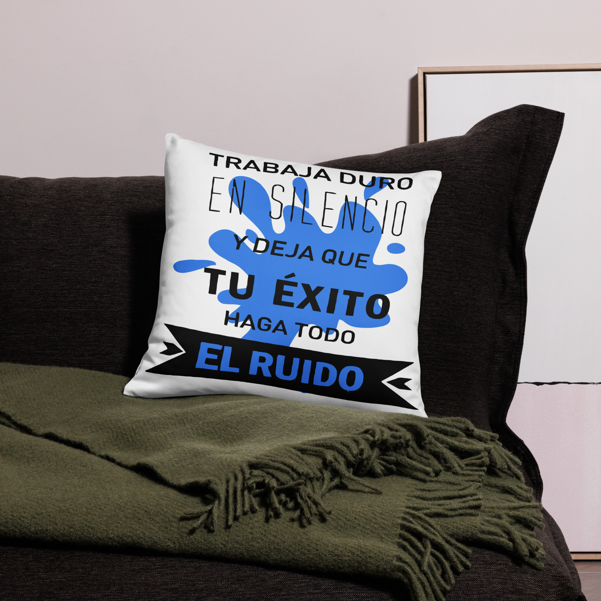 Trabaja duro en silencio y deja que tu éxito haga todo el ruido - cojín - Imagen 2