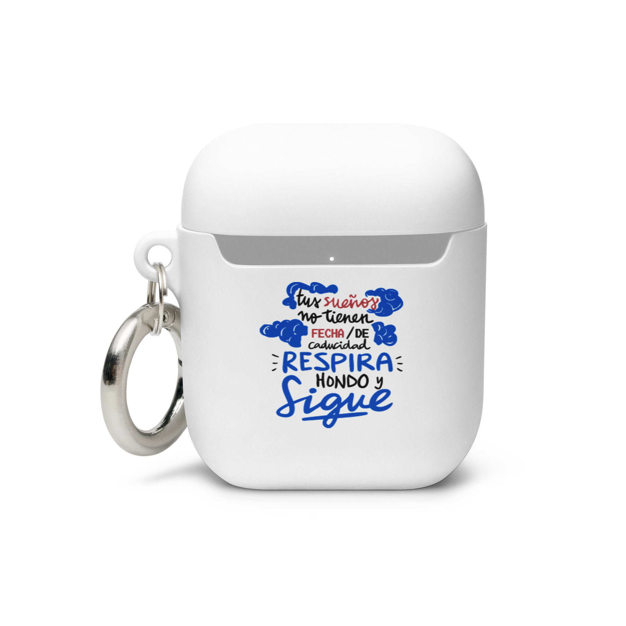 Tus sueños no tienen fecha de caducidad, respira hondo y sigue - Funda de silicona para AirPods® - Imagen 2