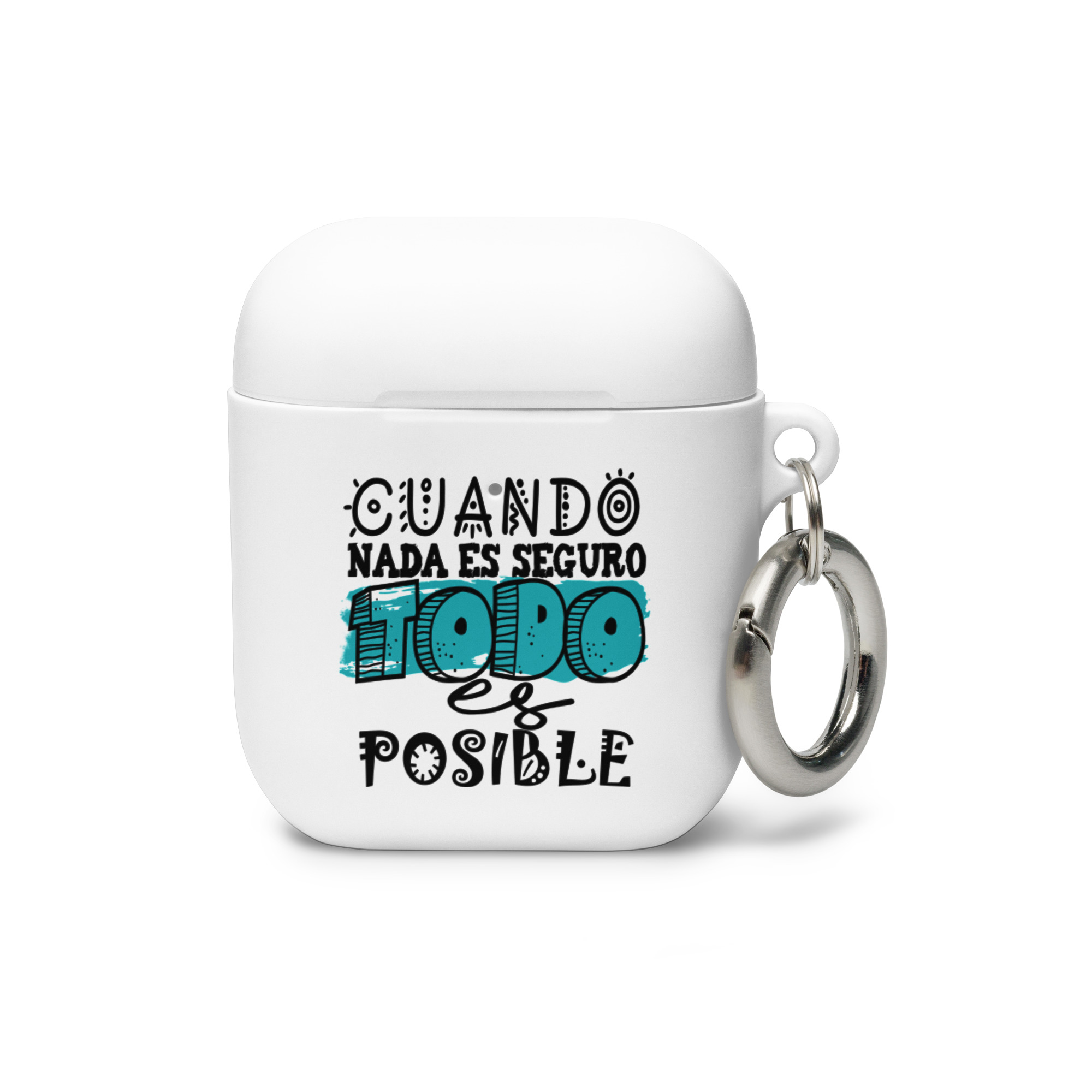 Cuando nada es seguro, todo es posible - Funda de silicona para AirPods®
