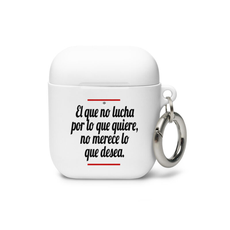 El que no Lucha por lo que quiere, no merece lo que desea - Funda de silicona para AirPods®