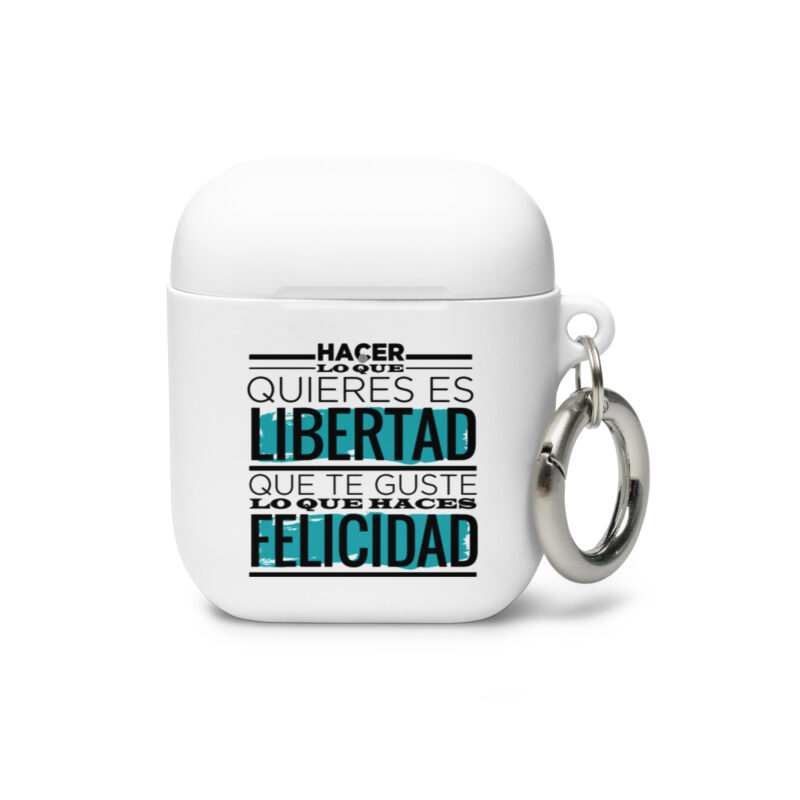 Hacer lo que quieres es libertad, que te guste lo que haces es felicidad - Funda de silicona para AirPods®