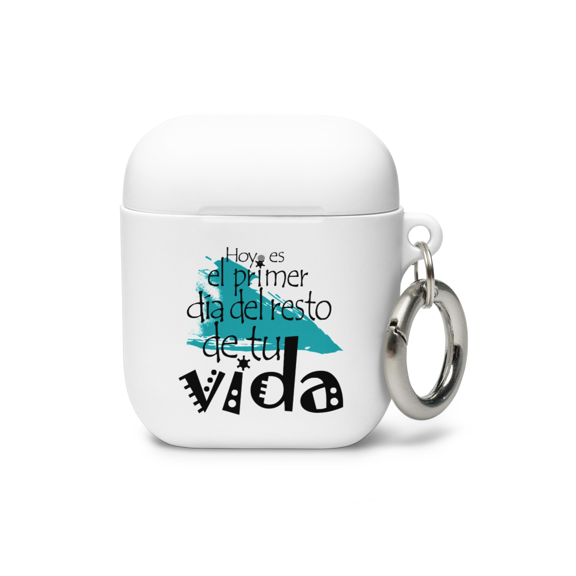 Hoy es el primer día del resto de tu vida - Funda de silicona para AirPods®