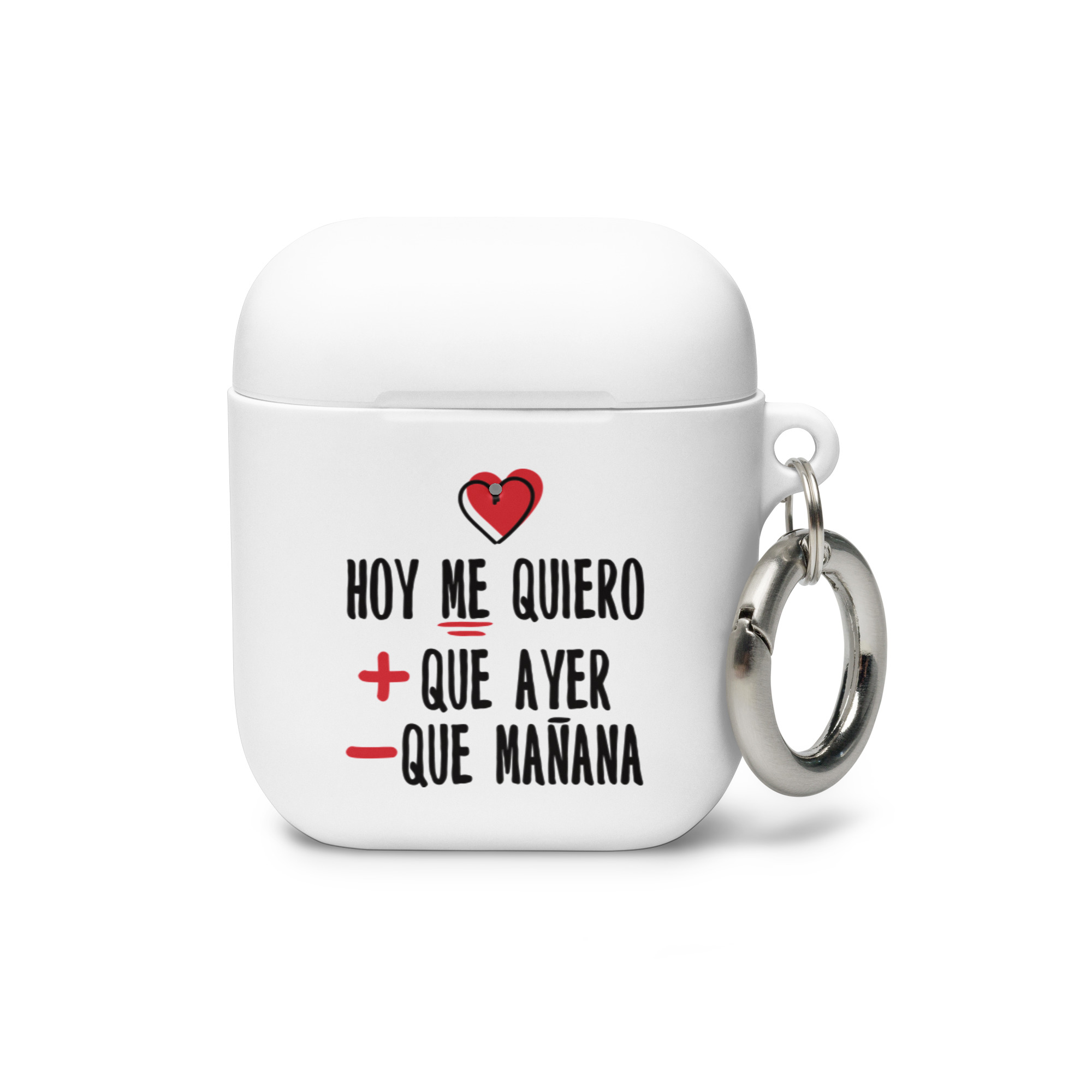 Hoy me quiero mas que ayer y menos que mañana - Funda de silicona para AirPods®