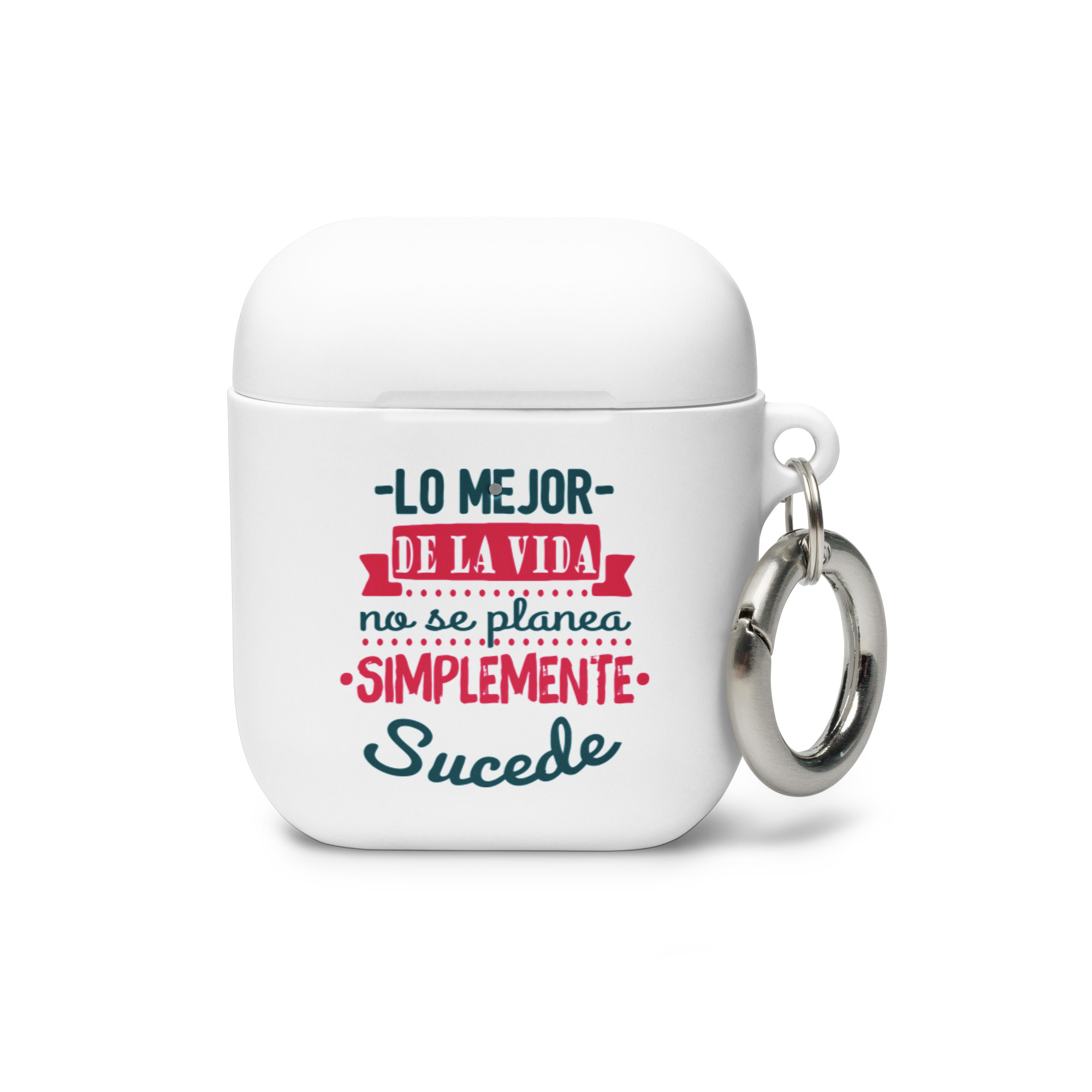 Lo mejor de la vida no se planea simplemente sucede - Funda de silicona para AirPods®