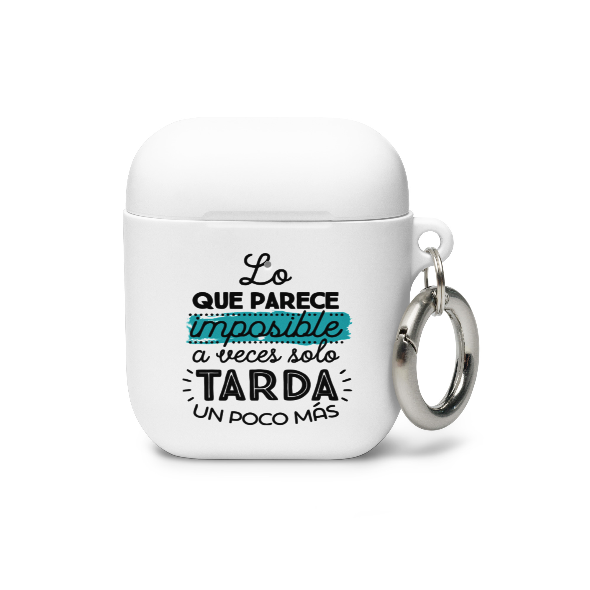 Lo que parece imposible a veces solo tarda un poco mas - Funda de silicona para AirPods®