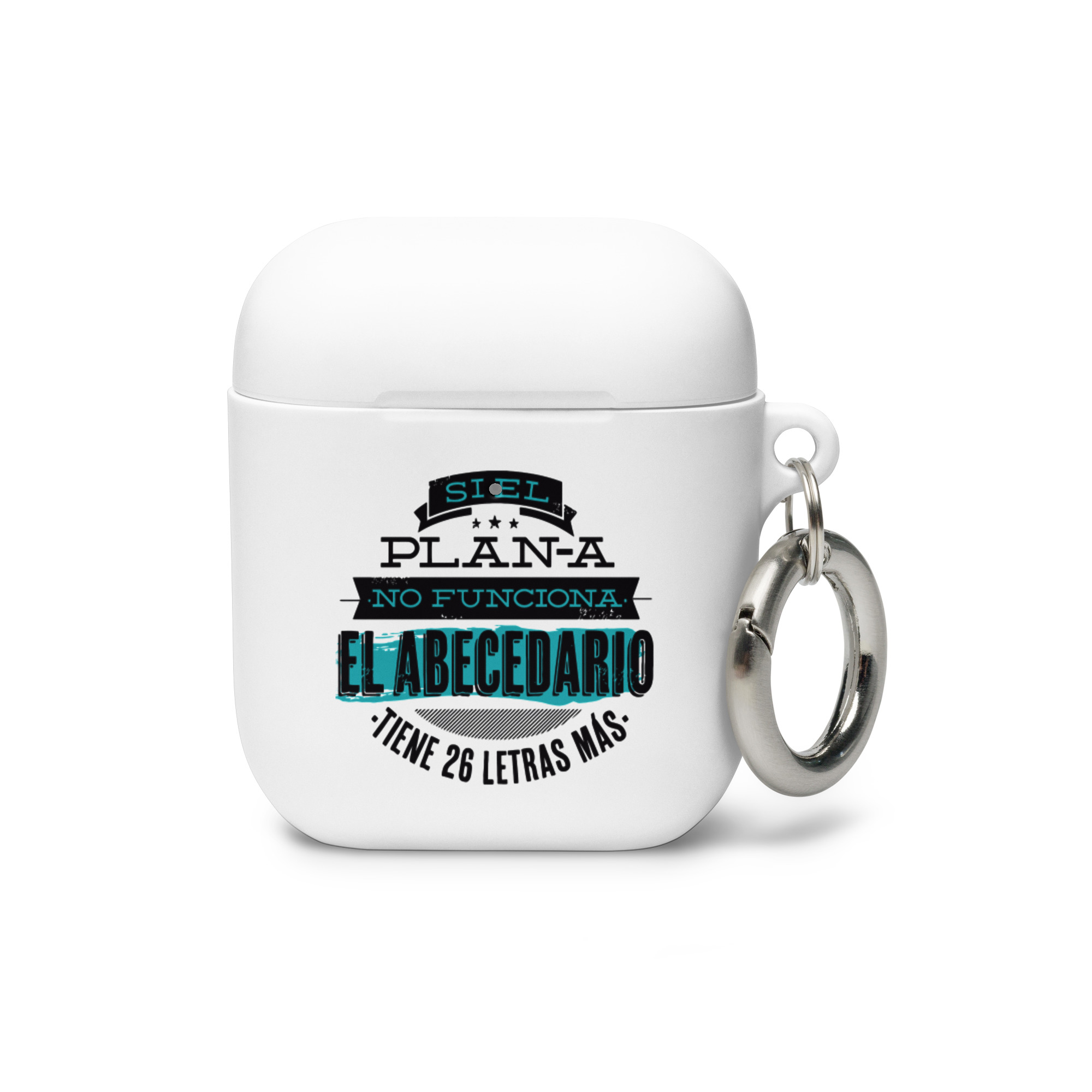 Si el plan A no funciona, el abecedario tiene 26 letras mas - Funda de silicona para AirPods®