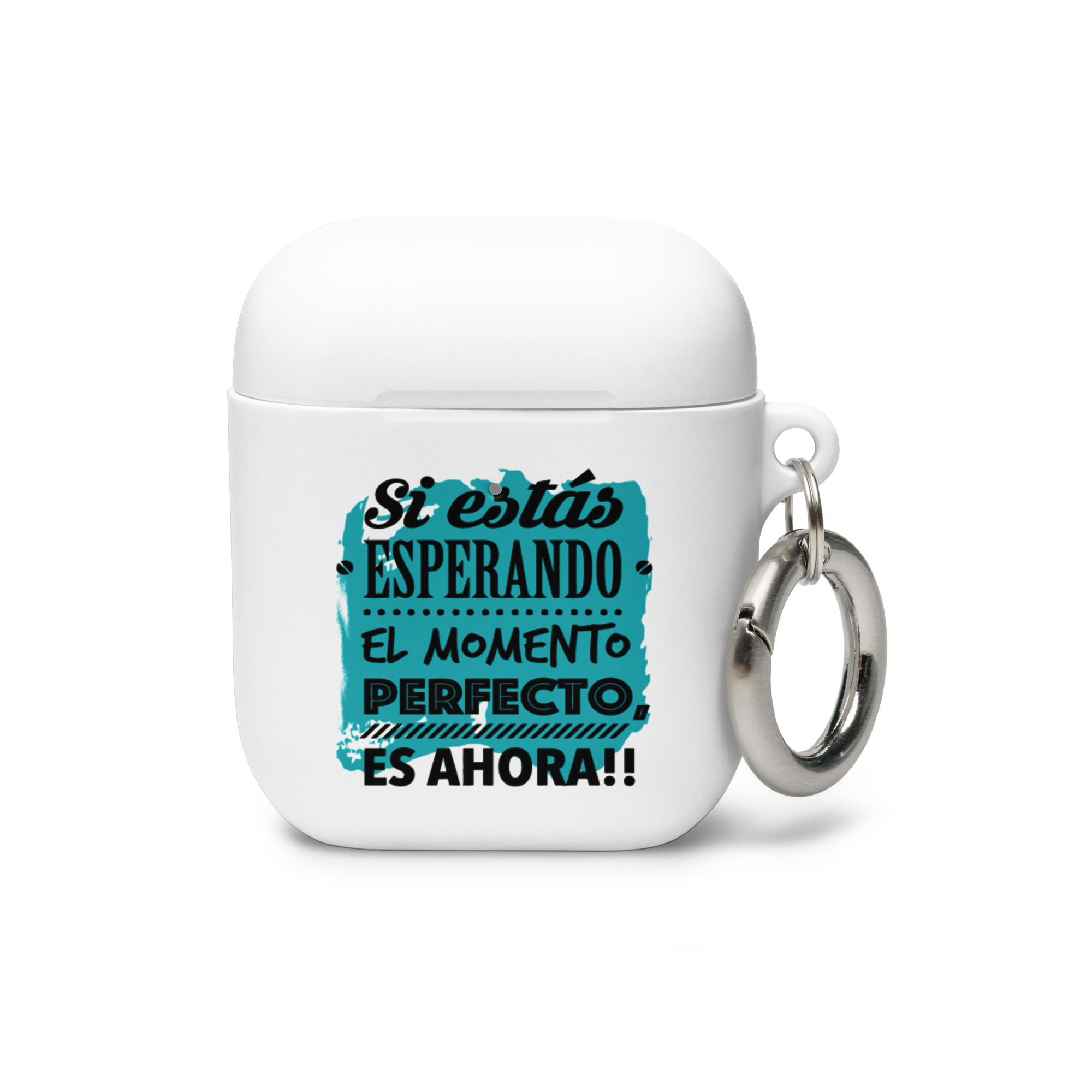 Si estas esperando el momento perfecto es ahora - Funda de silicona para AirPods®