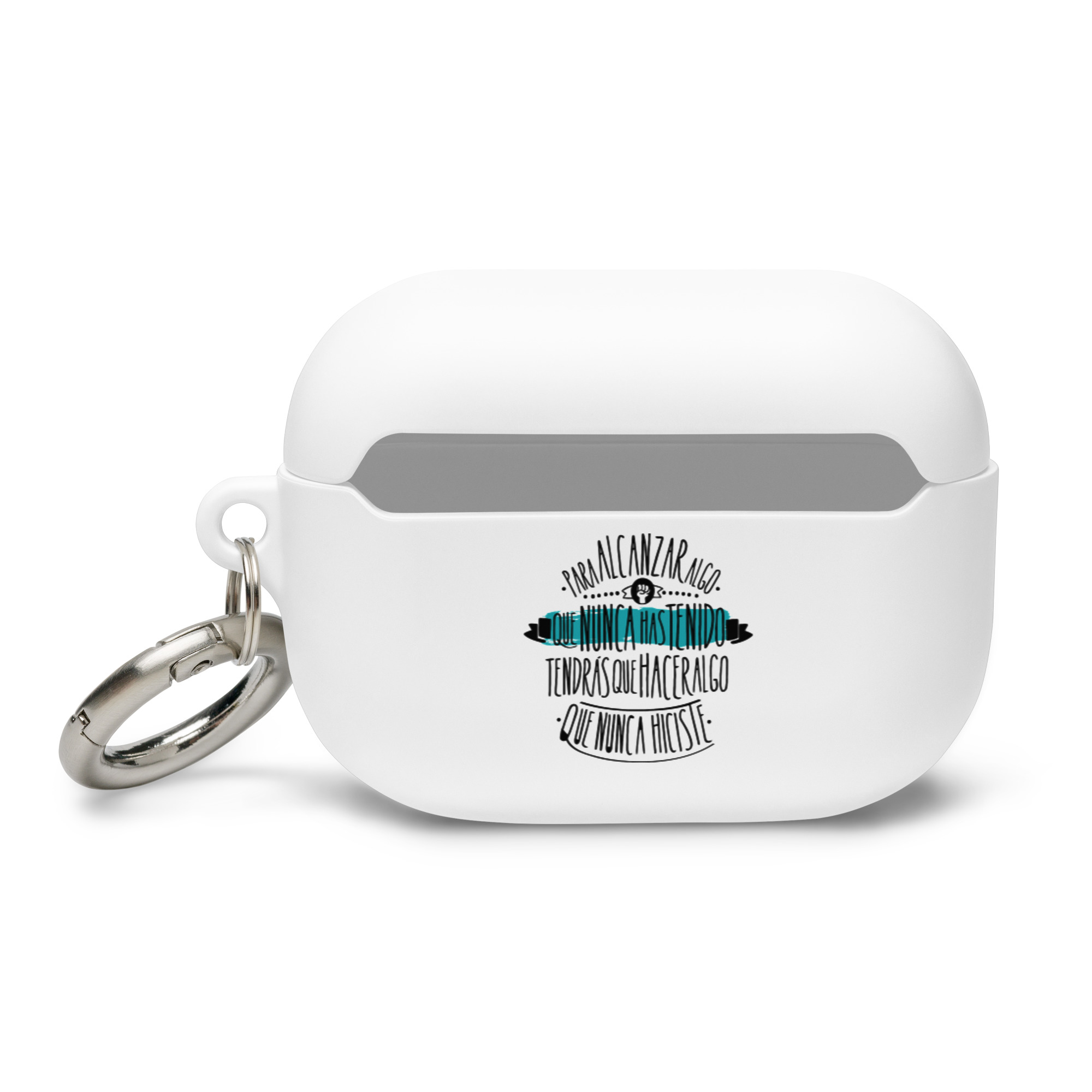 Para alcanzar algo que nunca has tenido, tendrás que hacer algo que nunca hicístes - Funda de silicona para AirPods® - Imagen 4