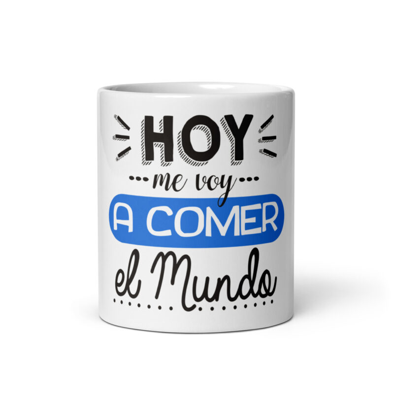 Hoy me voy a comer el mundo.