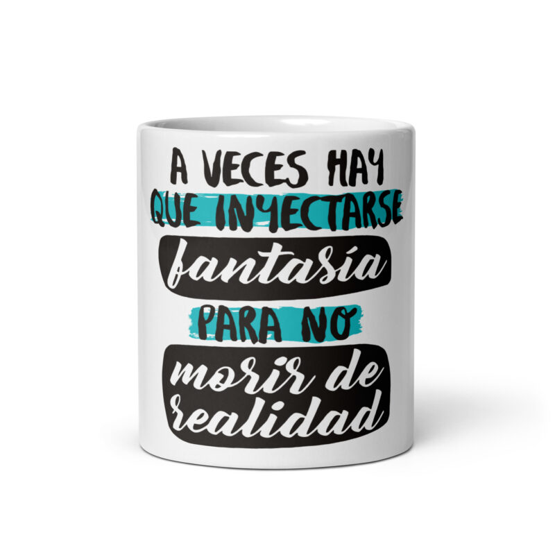 A Veces Hay que Inyectarse Fantasía Para no Morir de Realidad