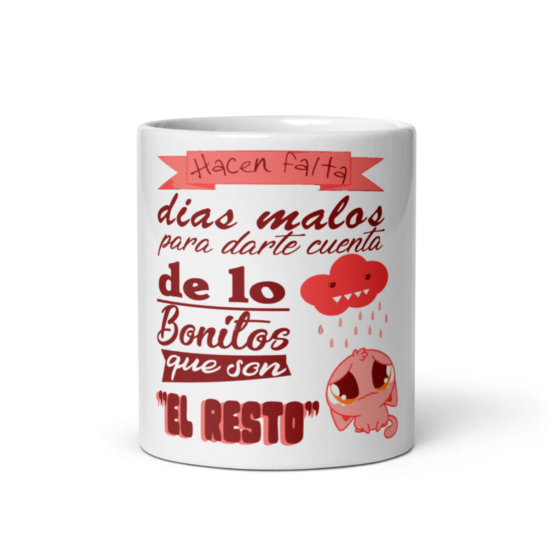 Hacen falta días malos para ver lo bonitos que son el resto.