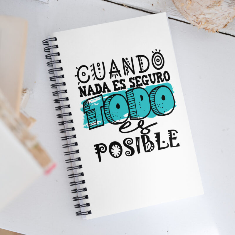 Cuando nada es seguro todo es posible - Libreta de notas con espiral "motivadora"