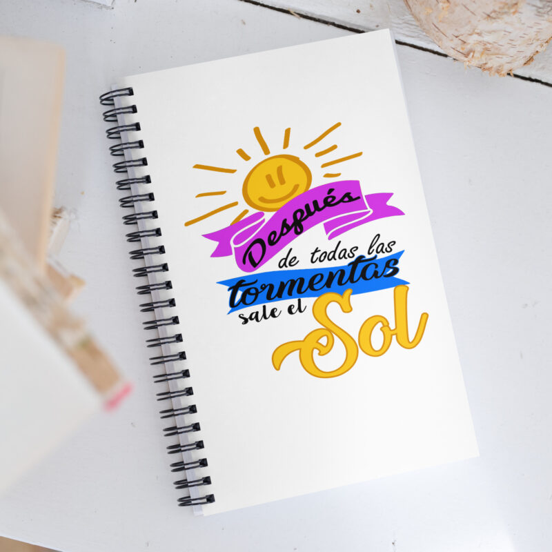 Después de todas las tormentas sale el sol - Libreta de notas con espiral "motivadora"
