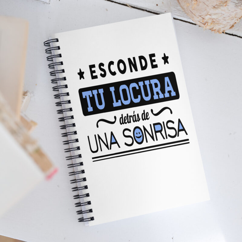 Esconde tu locura detrás de una sonrisa - Libreta de notas con espiral "motivadora"