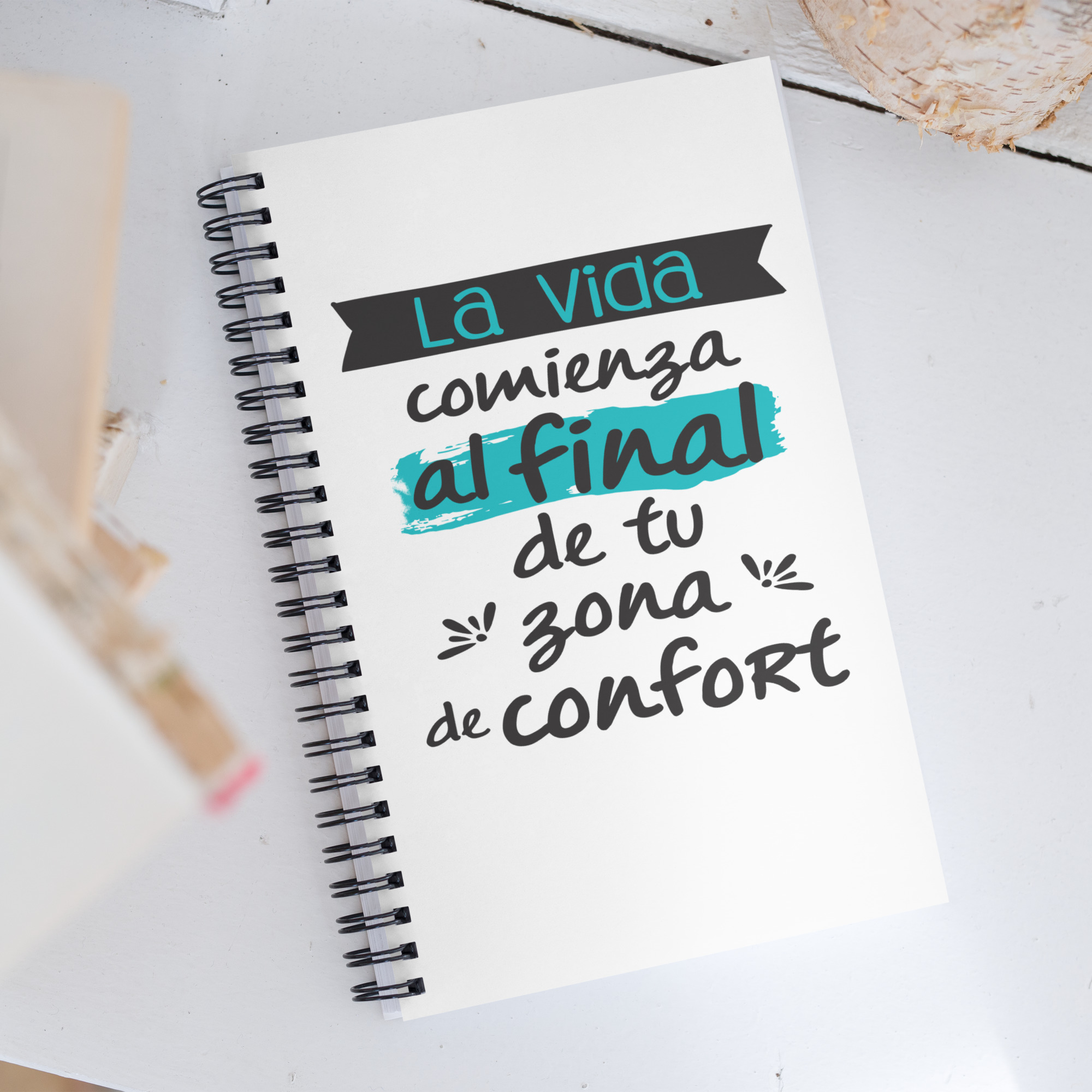 La vida comienza al final de tu zona de confort - Libreta de notas con espiral "motivadora"