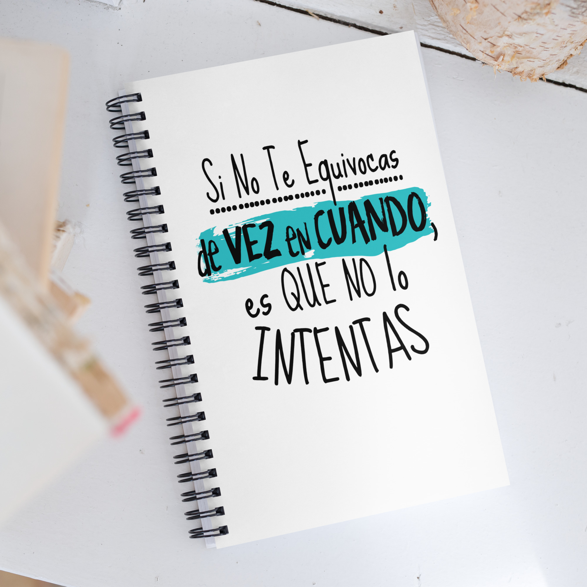 Si no te equivocas de vez en cuando es que no lo intentas - Libreta de notas con espiral "motivadora"