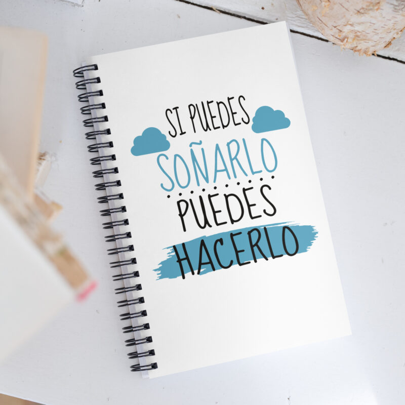 Si puedes soñarlo puedes hacerlo - Libreta de notas con espiral "motivadora"