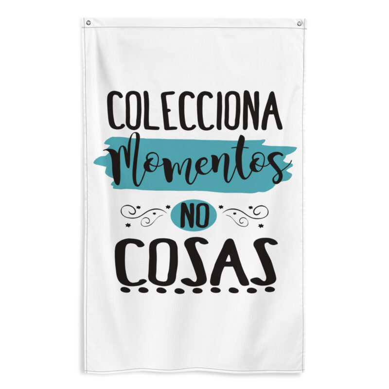 Bandera "Colecciona momentos no cosas"