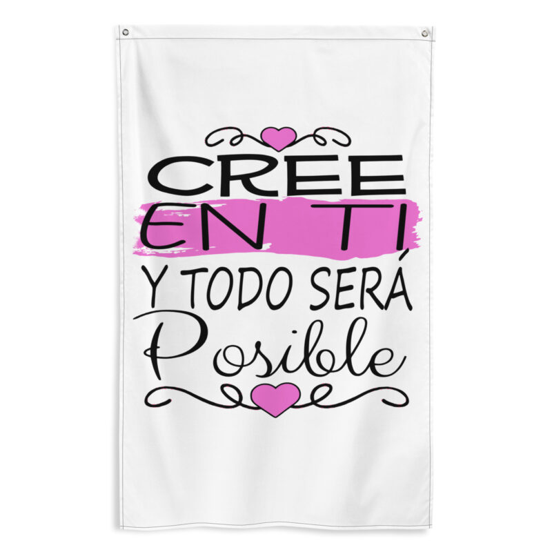 Bandera "Cree en ti y todo será posible"