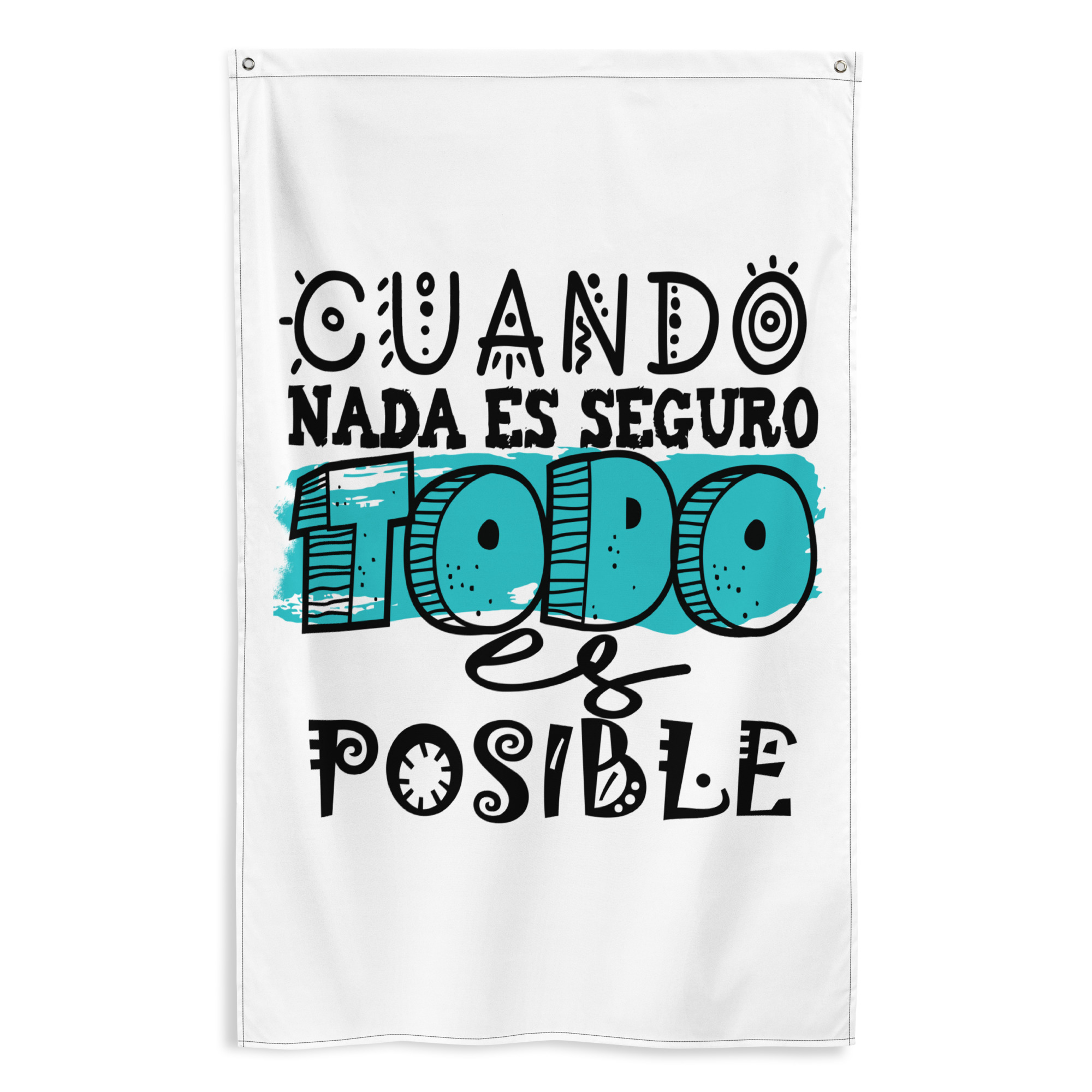 Bandera "Cuando nada es seguro, todo es posible"