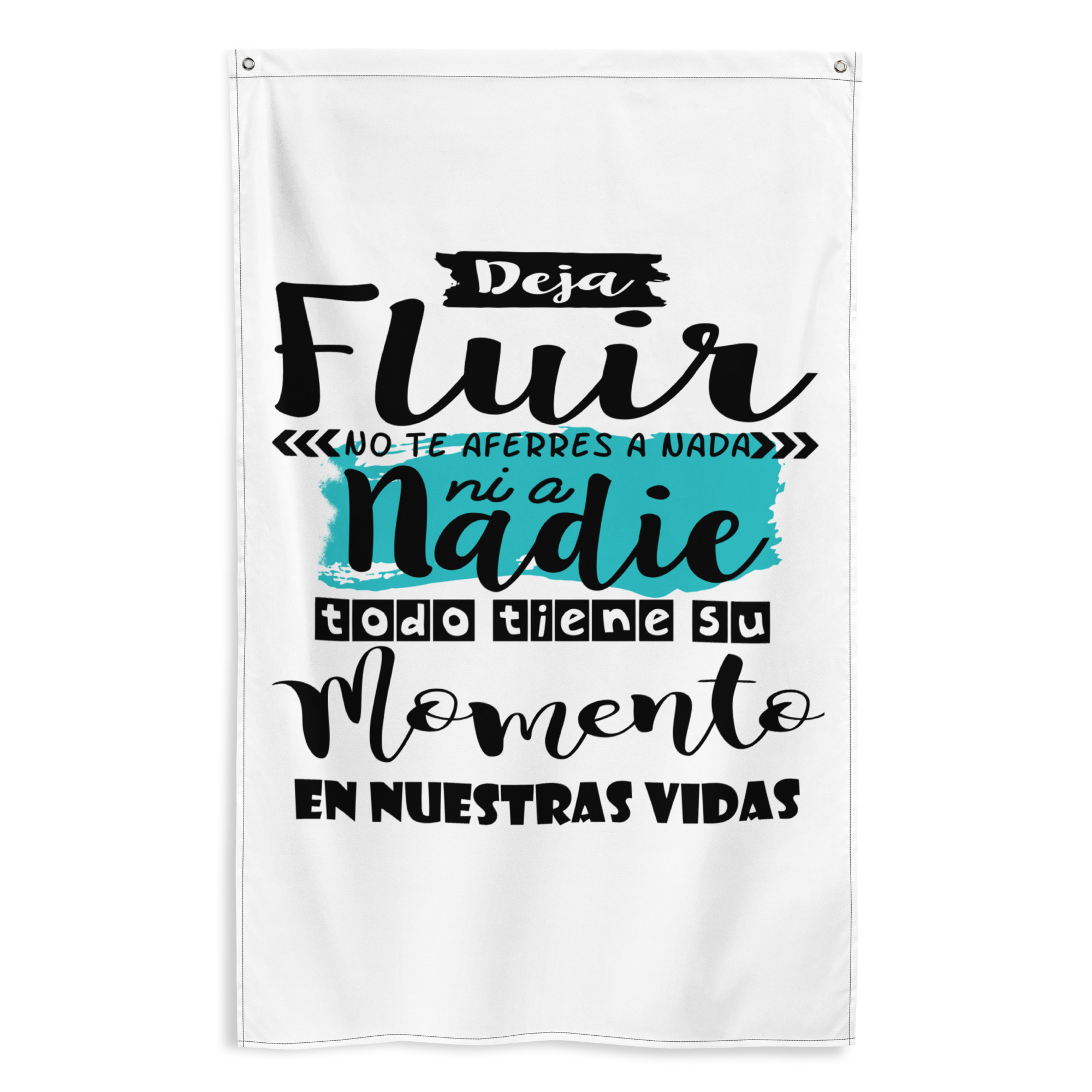 Bandera "Deja Fluir no te aferres a Nada"