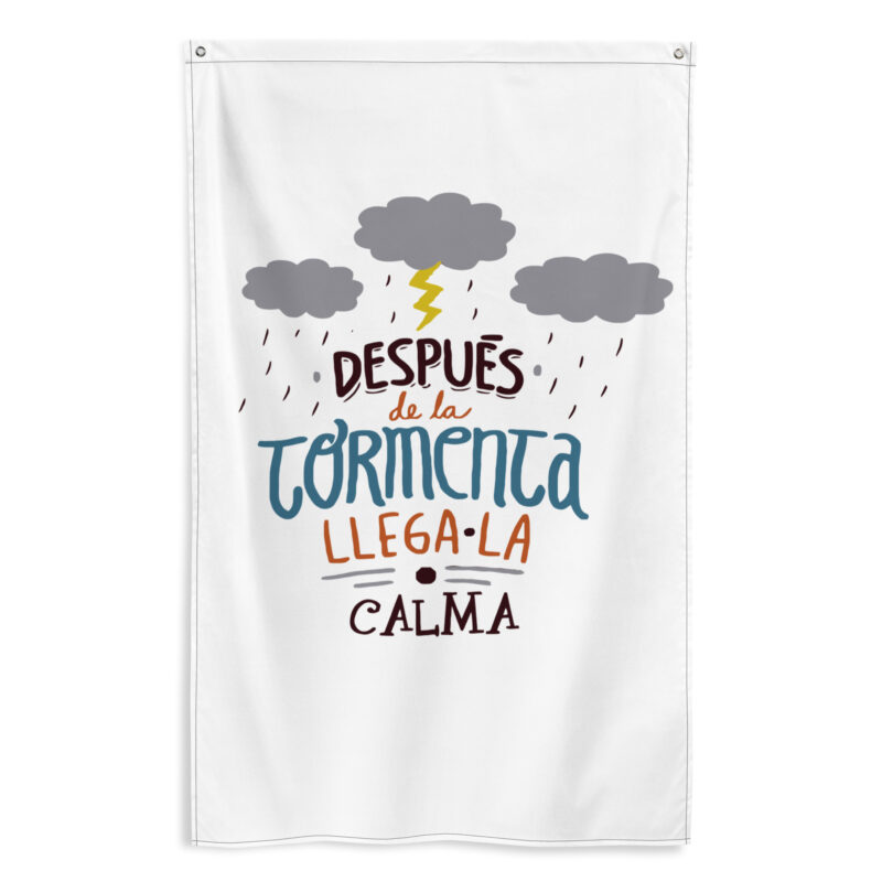 Bandera "Después de la tormenta llega la calma"