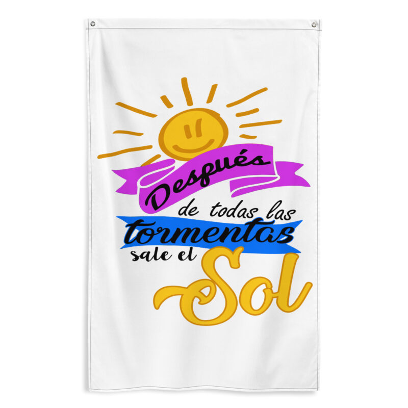 Bandera "Después de todas las tormentas sale el sol"