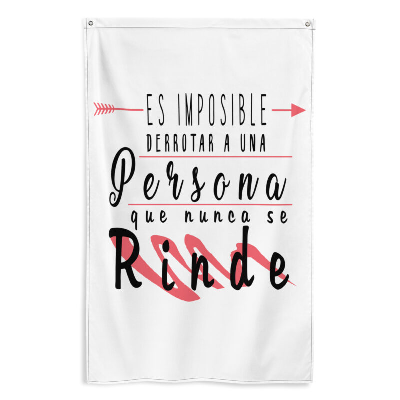 Bandera "Es imposible derrotar a una persona que nunca se rinde"