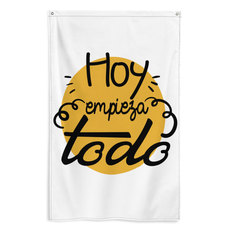 Bandera "Hoy empieza todo"