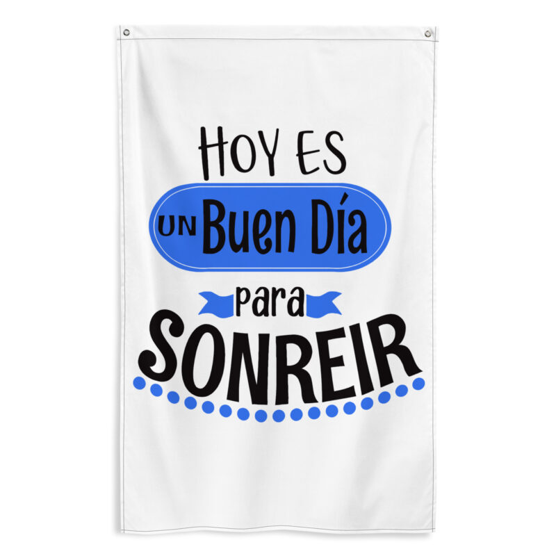 Bandera "Hoy es un buen día para sonreír"