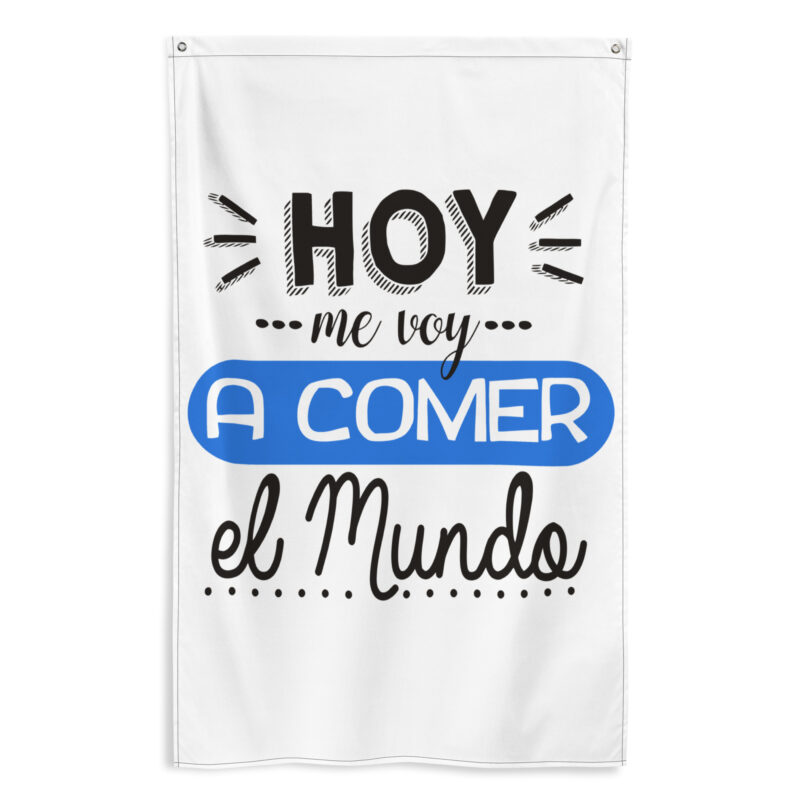 Bandera "Hoy me voy a comer el mundo"