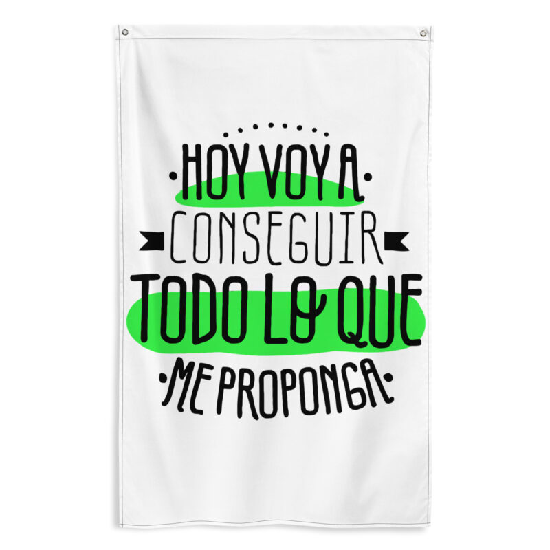 Bandera "Hoy voy a conseguir todo lo que me proponga"