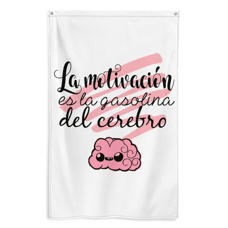 Bandera "La motivación es la gasolina de nuestro cerebro"