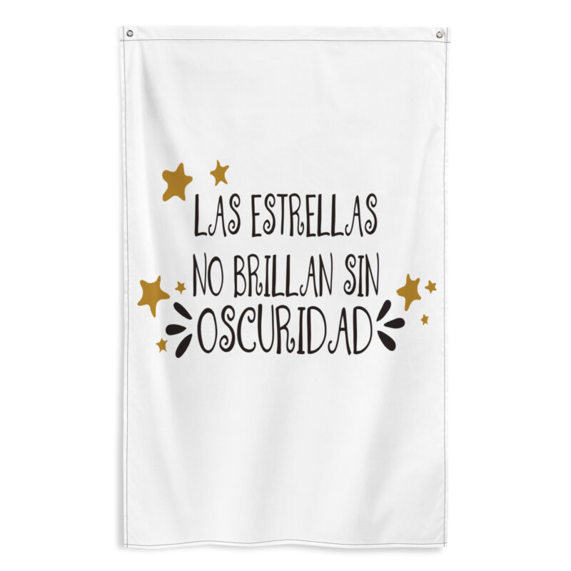 Bandera "Las estrellas no brillan sin oscuridad"