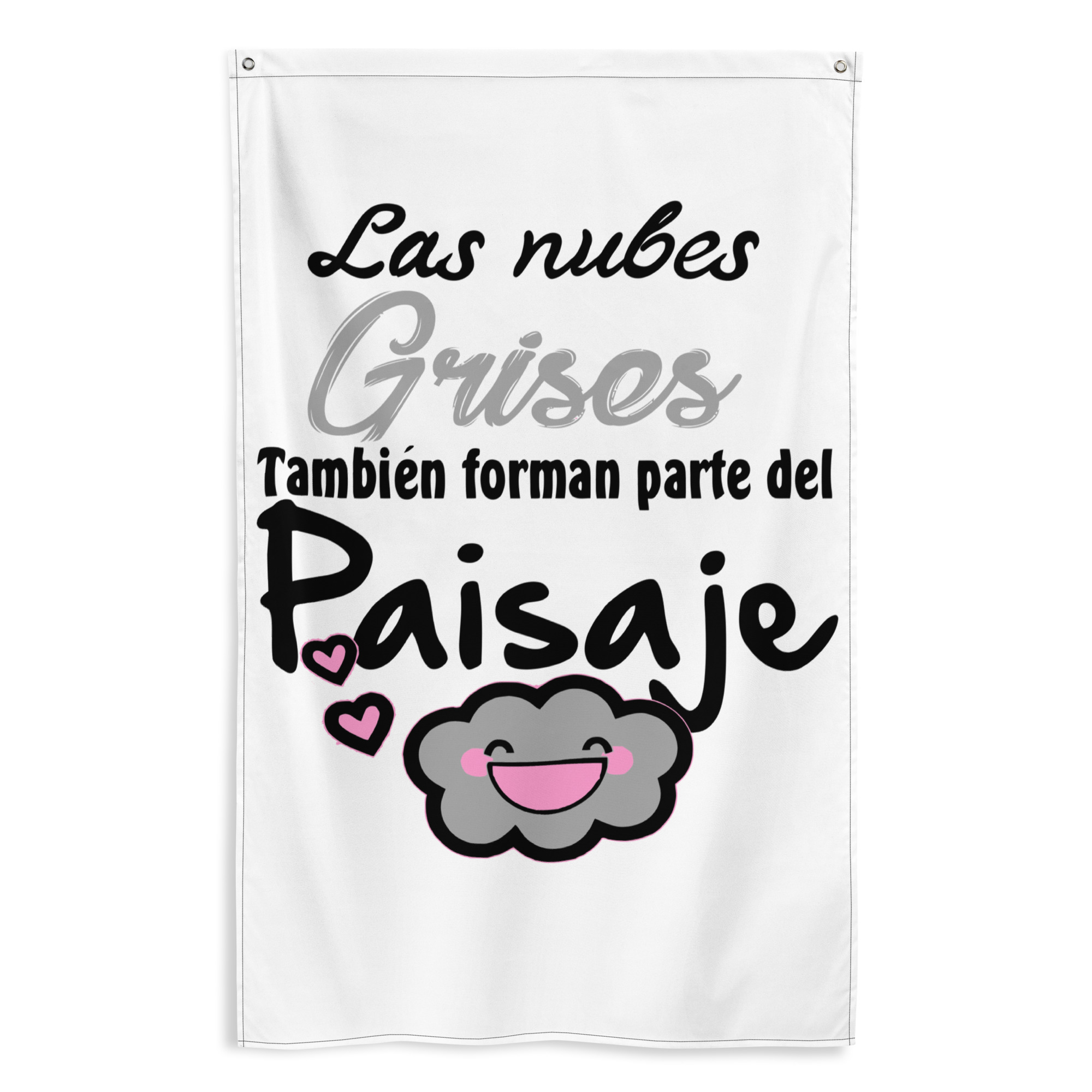 Bandera "Las nubes grises también forman parte del paisaje"