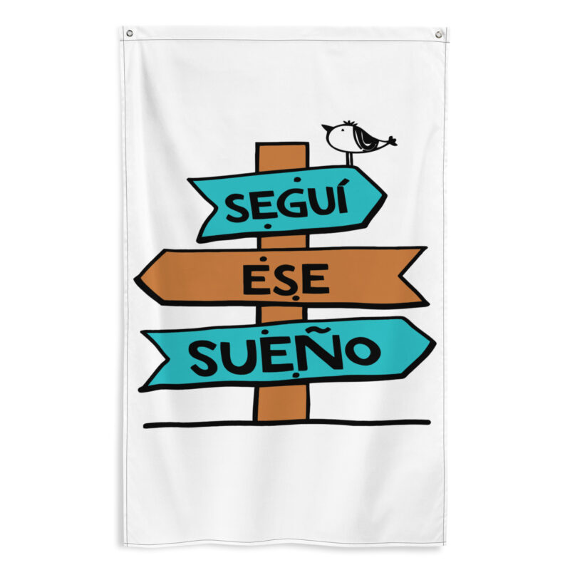 Bandera "Seguí ese sueño"