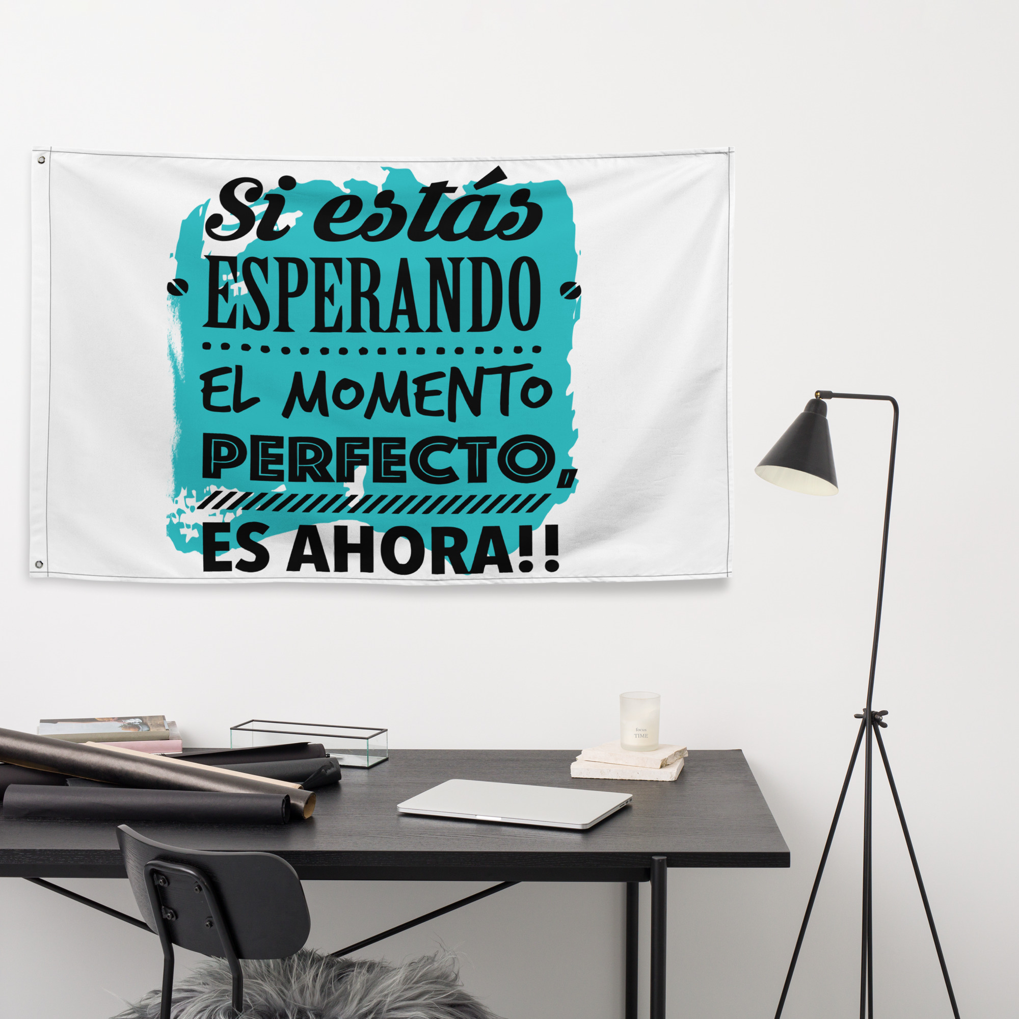 Bandera "Si estas esperando el momento perfecto, es ahora" - Imagen 2
