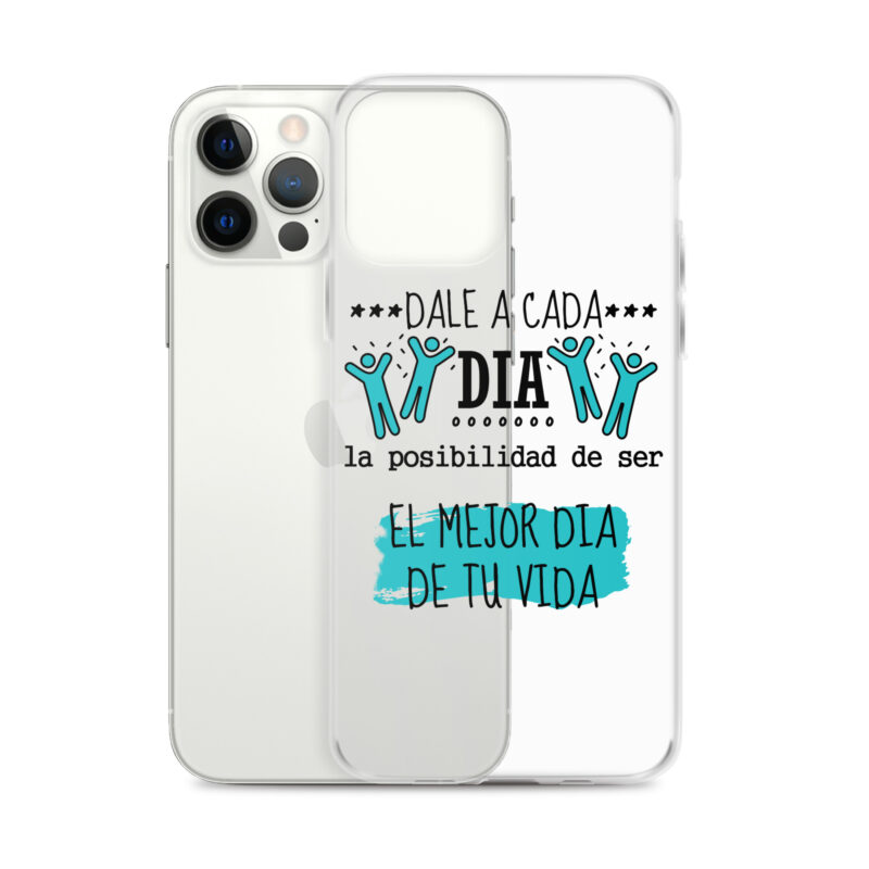Funda transparente para iPhone® "Dale a cada día la posibilidad de ser el mejor día de tu vida"