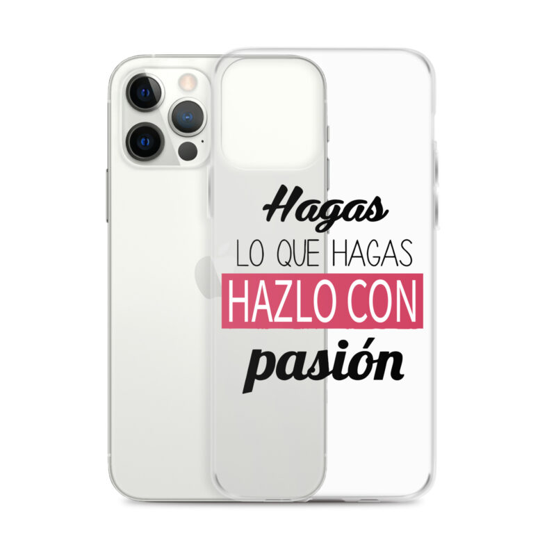 Funda transparente para iPhone® "Hagas lo que hagas hazlo con pasión"