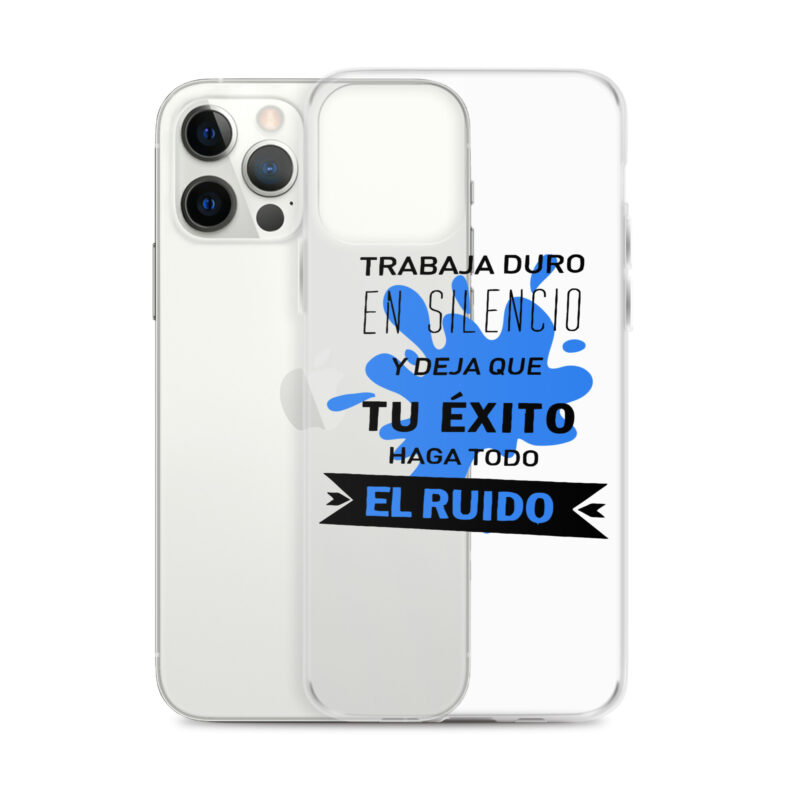 Funda transparente para iPhone® "Trabaja duro en silencio y deja que tu éxito haga todo el ruido"