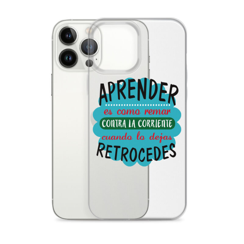 Funda transparente para iPhone® "Aprender es como Remar Contracorriente"